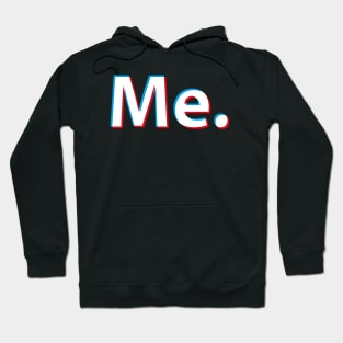 Me. Hoodie